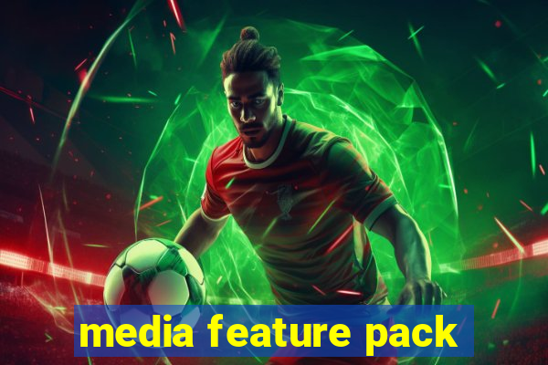 media feature pack